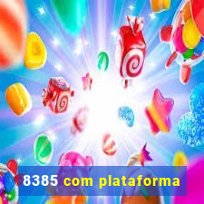 8385 com plataforma